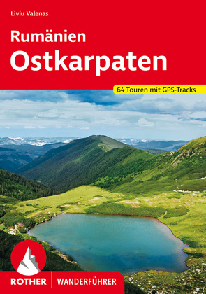 Rumänien – Ostkarpaten von Valenas,  Liviu