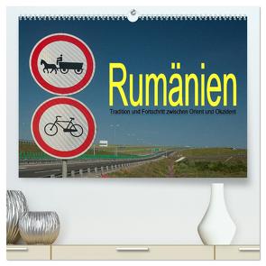 Rumänien – Tradition und Fortschritt zwischen Orient und Okzident (hochwertiger Premium Wandkalender 2024 DIN A2 quer), Kunstdruck in Hochglanz von Hallweger,  Christian