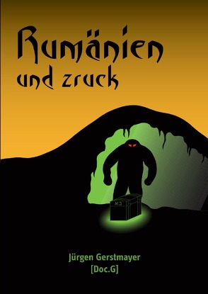 Rumänien und zruck. von Gerstmayer,  Jürgen