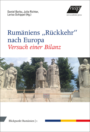 Rumäniens „Rückkehr“ nach Europa von Barbu,  Daniel, Schippel,  Larisa