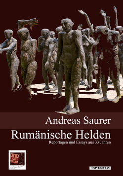 Rumänische Helden von Pop,  Traian, Saurer,  Andreas