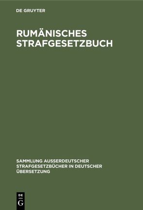 Rumänisches Strafgesetzbuch von Provasi,  Alois, Tiefenthaler,  Paula