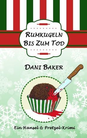 Rumkugeln bis zum Tod von Baker,  Dani