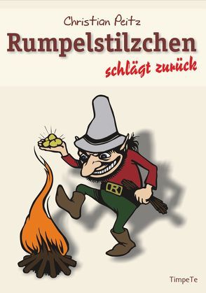 Rumpelstilzchen schlägt zurück von Peitz,  Christian