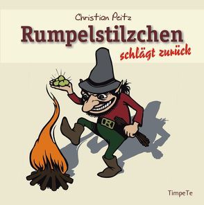 Rumpelstilzchen schlägt zurück von Peitz,  Christian