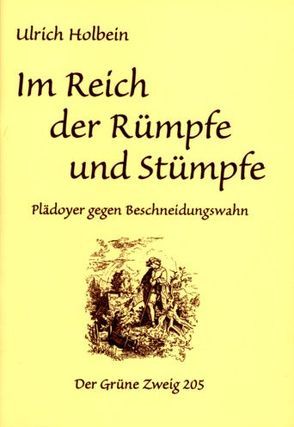 Im Reich der Rümpfe und Stümpfe von Holbein,  Ulrich