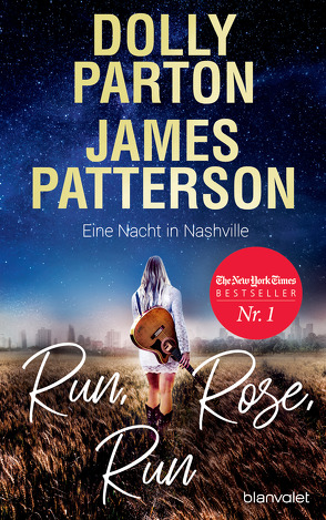 Run, Rose, Run – Eine Nacht in Nashville von Flegler,  Leena, Parton,  Dolly, Patterson,  James