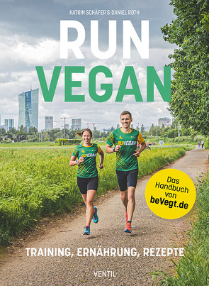 RUN VEGAN von Roth,  Daniel, Schäfer,  Katrin