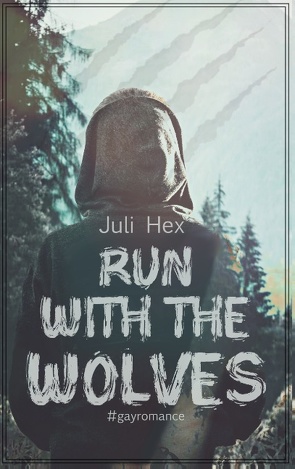 Run with the Wolves von Hex,  Juli