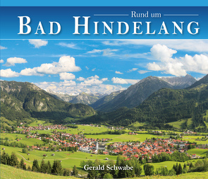 Rund um Bad Hindelang von Schwabe,  Gerald