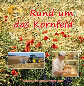 Rund um das Kornfeld von Fischer-Nagel Andreas, Fischer-Nagel,  Heiderose