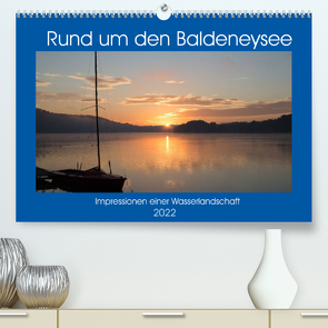 Rund um den Baldeneysee (Premium, hochwertiger DIN A2 Wandkalender 2022, Kunstdruck in Hochglanz) von Hitzbleck,  Rolf