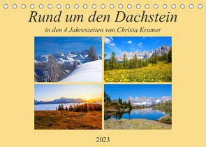 Rund um den Dachstein (Tischkalender 2023 DIN A5 quer) von Kramer,  Christa