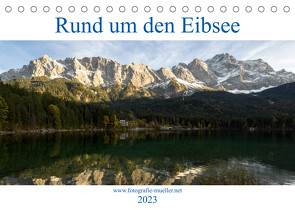 Rund um den Eibsee (Tischkalender 2023 DIN A5 quer) von Müller Fotografie,  Andreas