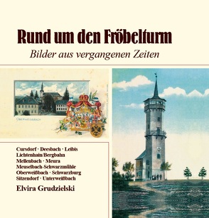 Rund um den Fröbelturm. Band 1 von Grudzielski,  Elvira, LINUS WITTICH Medien KG,  Herbstein