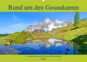 Rund um den Gosaukamm (Wandkalender 2023 DIN A2 quer) von Kramer,  Christa