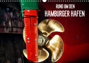 Rund um den Hamburger Hafen (Wandkalender 2022 DIN A3 quer) von Falke,  Manuela