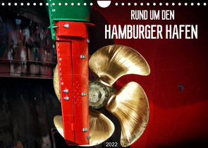 Rund um den Hamburger Hafen (Wandkalender 2022 DIN A4 quer) von Falke,  Manuela