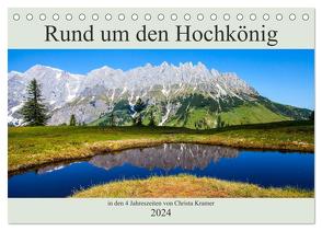 Rund um den Hochkönig (Tischkalender 2024 DIN A5 quer), CALVENDO Monatskalender von Kramer,  Christa