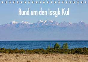 Rund um den Issyk Kul (Tischkalender 2021 DIN A5 quer) von Rusch,  Winfried