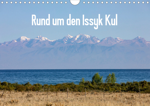 Rund um den Issyk Kul (Wandkalender 2021 DIN A4 quer) von Rusch,  Winfried