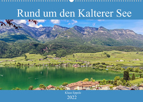 Rund um den Kalterer See (Wandkalender 2022 DIN A2 quer) von Eppele,  Klaus