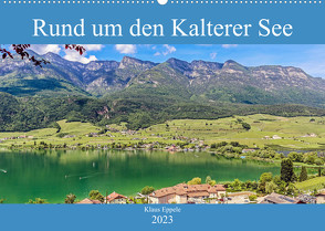 Rund um den Kalterer See (Wandkalender 2023 DIN A2 quer) von Eppele,  Klaus