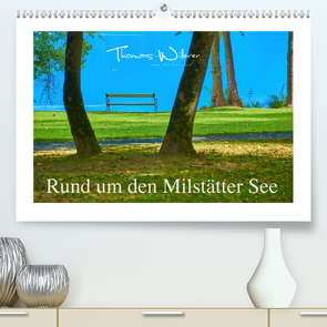 Rund um den Milstätter See (Premium, hochwertiger DIN A2 Wandkalender 2021, Kunstdruck in Hochglanz) von Willerer,  Thomas