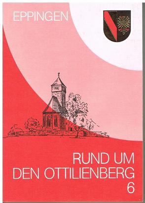 Rund um den Ottilienberg / Rund um den Ottilienberg 6 von Ihle,  Reinhard, Kiehnle,  Edmund, Röcker,  Bernd