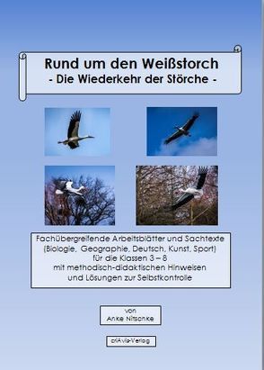 Rund um den Weißstorch – Die Wiederkehr der Störche – von Nitschke,  Anke