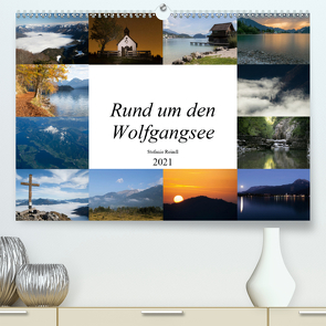 Rund um den Wolfgangsee (Premium, hochwertiger DIN A2 Wandkalender 2021, Kunstdruck in Hochglanz) von Reindl,  Stefanie