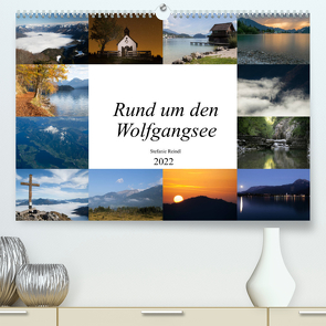 Rund um den Wolfgangsee (Premium, hochwertiger DIN A2 Wandkalender 2022, Kunstdruck in Hochglanz) von Reindl,  Stefanie