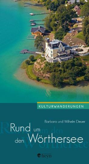 Rund um den Wörthersee von Deuer,  Barbara, Deuer,  Wilhelm