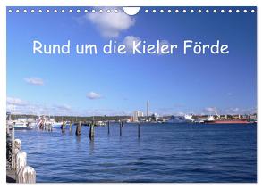 Rund um die Kieler Förde (Wandkalender 2024 DIN A4 quer), CALVENDO Monatskalender von Rix,  Veronika