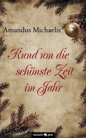 Rund um die schönste Zeit im Jahr von Amandus,  Michaelis