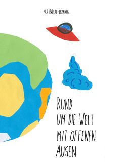 Rund um die Welt mit offenen Augen von Enders-Brenner,  Nils