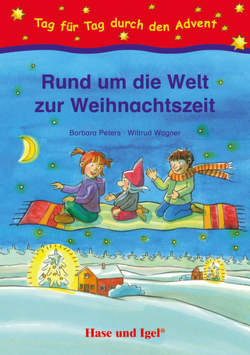 Rund um die Welt zur Weihnachtszeit von Peters,  Barbara, Wagner,  Wiltrud