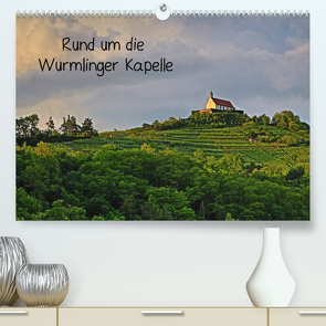 Rund um die Wurmlinger Kapelle (Premium, hochwertiger DIN A2 Wandkalender 2022, Kunstdruck in Hochglanz) von Maas,  Christoph