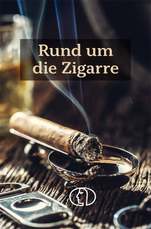 Rund um die Zigarre von Steiner,  Carlos