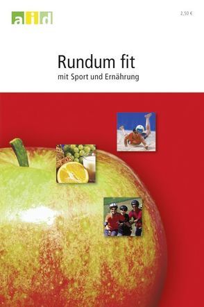 Rund um fit mit Sport und Ernährung von Schek,  Alexandra