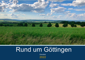 Rund um Göttingen: Dransfeld (Wandkalender 2022 DIN A2 quer) von Raehse,  Jeannine