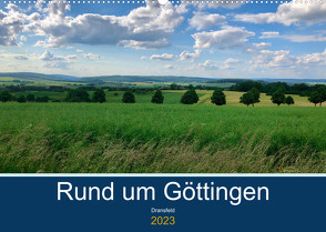 Rund um Göttingen: Dransfeld (Wandkalender 2023 DIN A2 quer) von Raehse,  Jeannine