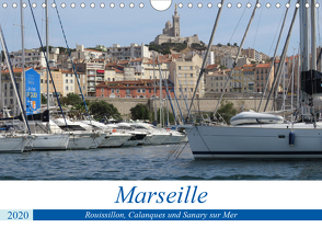 Rund um Marseille (Wandkalender 2020 DIN A4 quer) von Hirsemann,  Sophia