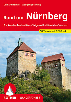 Rund um Nürnberg von Heimler,  Gerhard, Schmieg,  Wolfgang