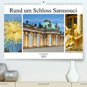 Rund um Schloss Sanssouci (Premium, hochwertiger DIN A2 Wandkalender 2023, Kunstdruck in Hochglanz) von Kruse,  Gisela