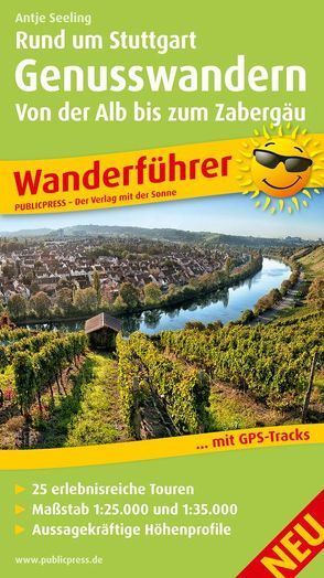 Rund um Stuttgart Genusswandern – Von der Alb bis zum Zabergäu von Seeling,  Antje