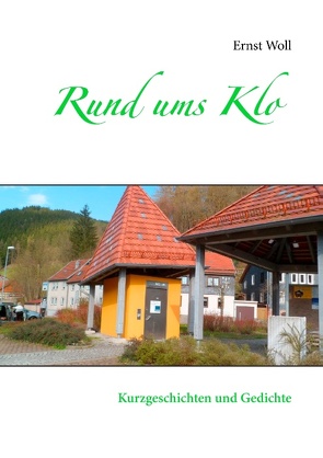 Rund ums Klo von Woll,  Ernst