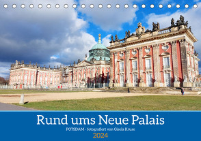 Rund ums Neue Palais – Potsdam (Tischkalender 2024 DIN A5 quer), CALVENDO Monatskalender von Kruse,  Gisela