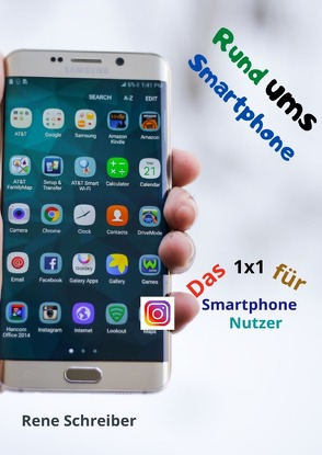 Rund ums Smartphone Das 1×1 für Smartphone Nutzer von Schreiber,  René