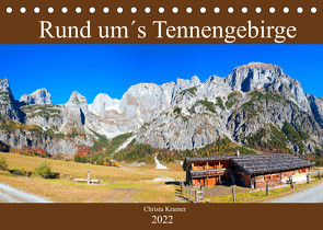 Rund um´s Tennengebirge (Tischkalender 2022 DIN A5 quer) von Kramer,  Christa